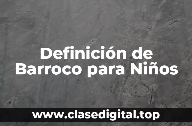 Definición técnica de Barroco