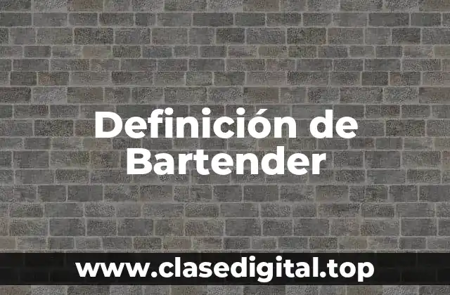 Definición de Bartender