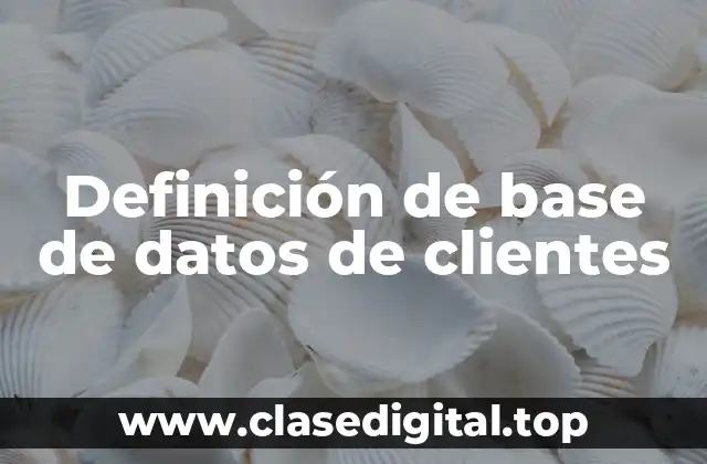 Definición de base de datos de clientes