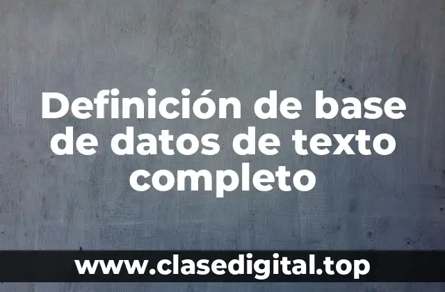 Definición de base de datos de texto completo