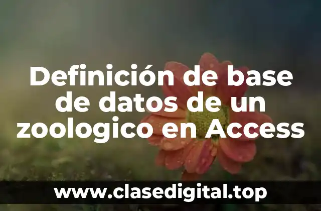 Ejemplos de base de datos de un zoologico en Access