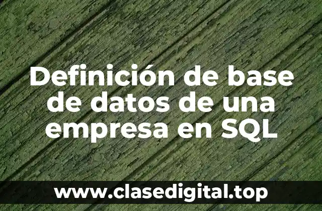 Definición de base de datos de una empresa en SQL