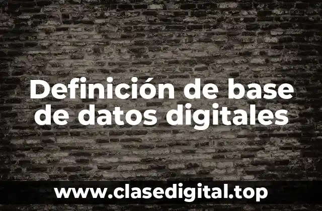 Definición de base de datos digitales
