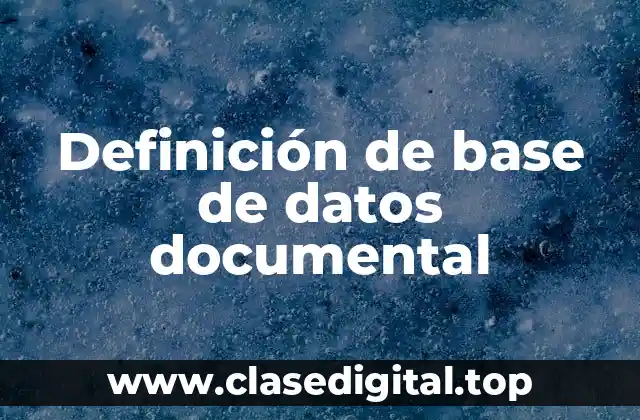 Definición técnica de base de datos documental