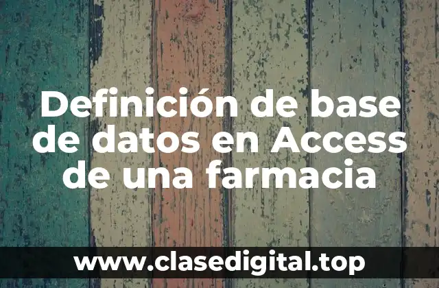 Definición de base de datos en Access de una farmacia