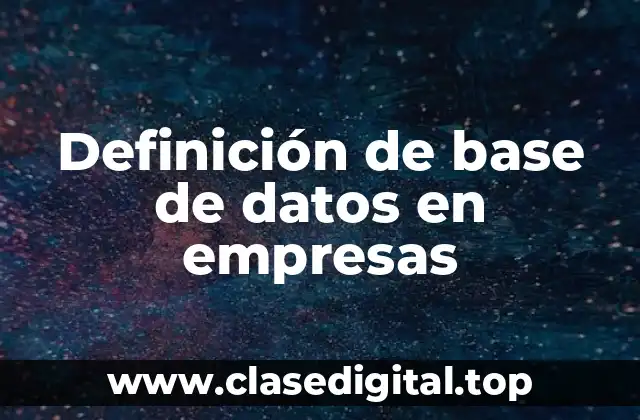 Ejemplos de base de datos en empresas