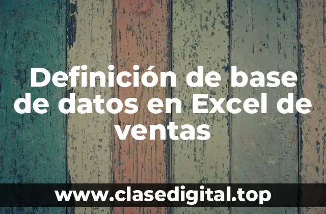 Definición de base de datos en Excel de ventas
