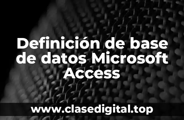 Definición de base de datos Microsoft Access