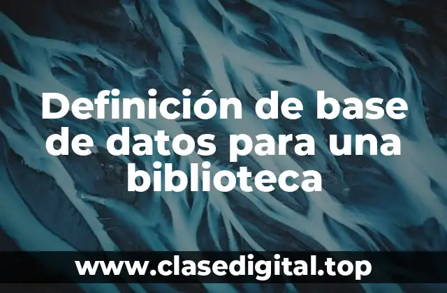 Ejemplos de base de datos para una biblioteca
