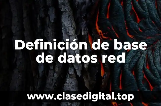 Definición de base de datos red