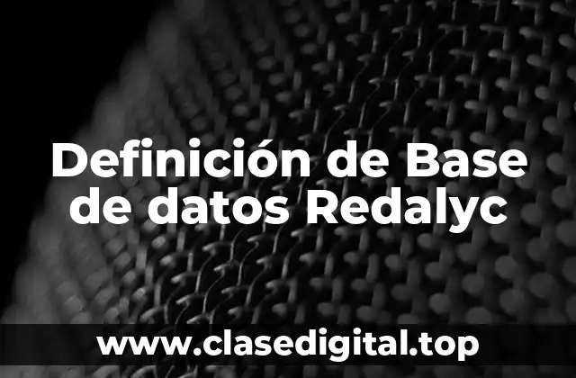 Definición de Base de datos Redalyc