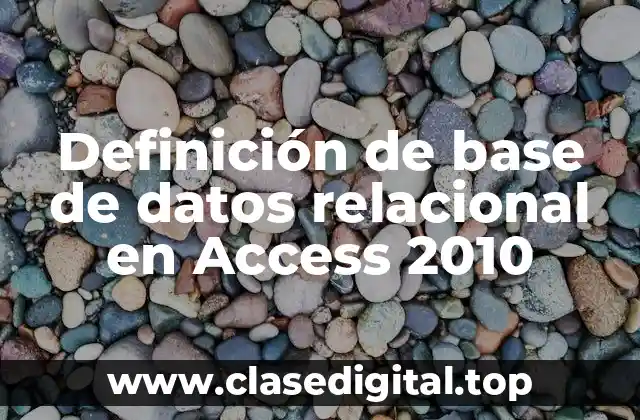 Definición de base de datos relacional en Access 2010