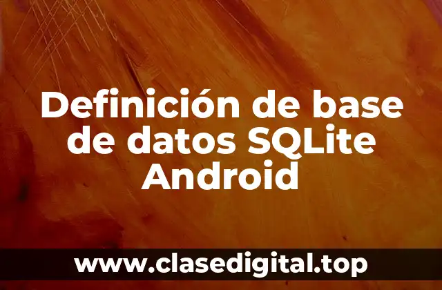 Definición de base de datos SQLite Android