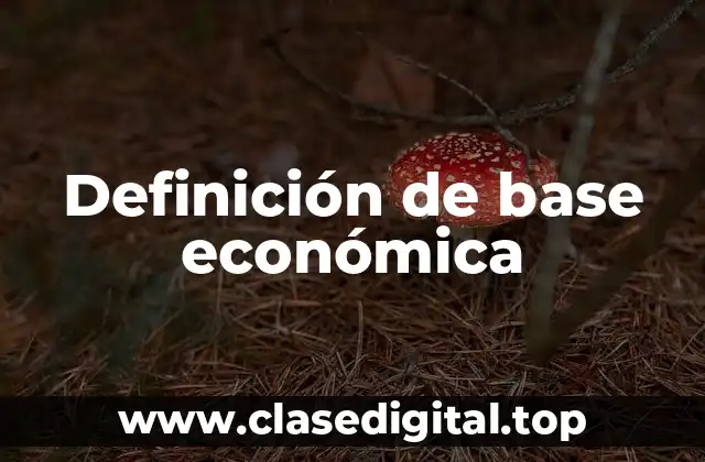 Definición técnica de base económica