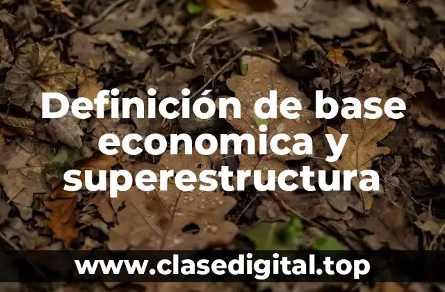 Definición de base economica y superestructura