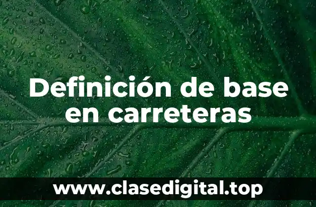 Definición de base en carreteras