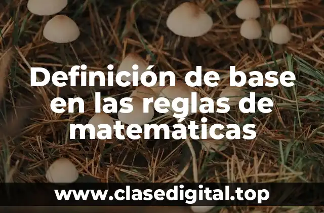 Definición de base en las reglas de matemáticas