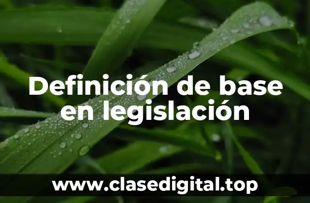 Definición de base en legislación