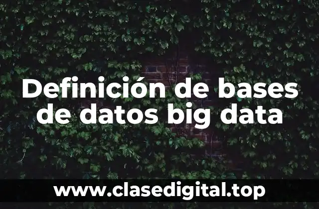 Definición de bases de datos big data