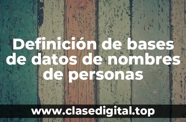 Definición de bases de datos de nombres de personas