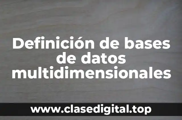 Definición de bases de datos multidimensionales