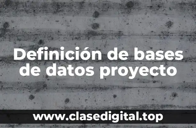 Definición de bases de datos proyecto