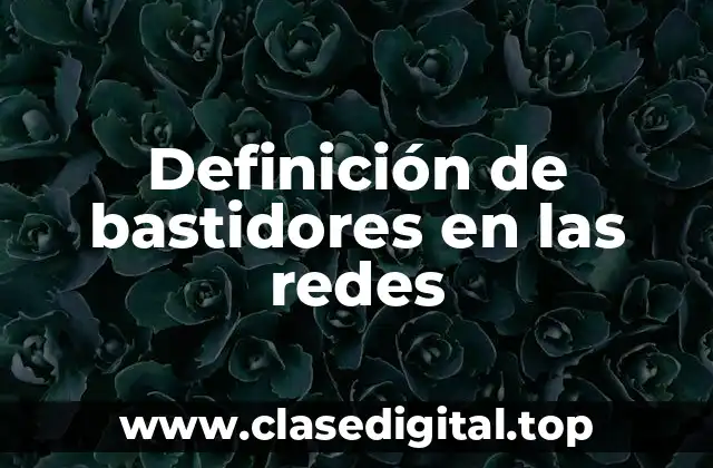 Definición de bastidores en las redes