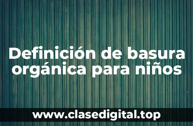 Ejemplos de basura orgánica