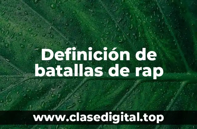 Definición de batallas de rap