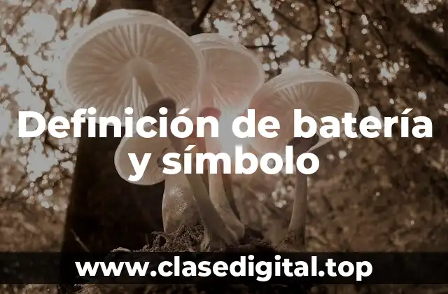 Definición de batería y símbolo