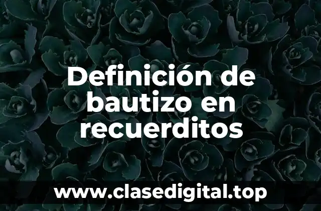 Definición de bautizo en recuerditos