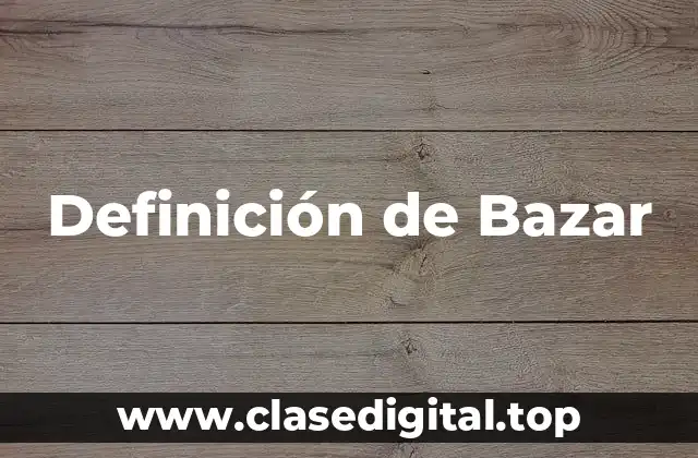 Definición de Bazar