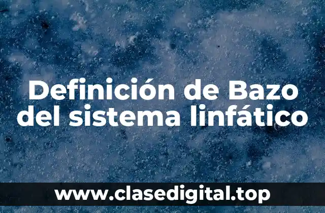 Definición de Bazo del sistema linfático