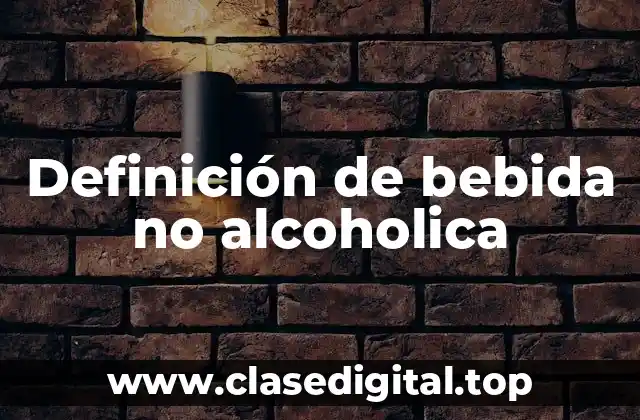 Definición de bebida no alcoholica
