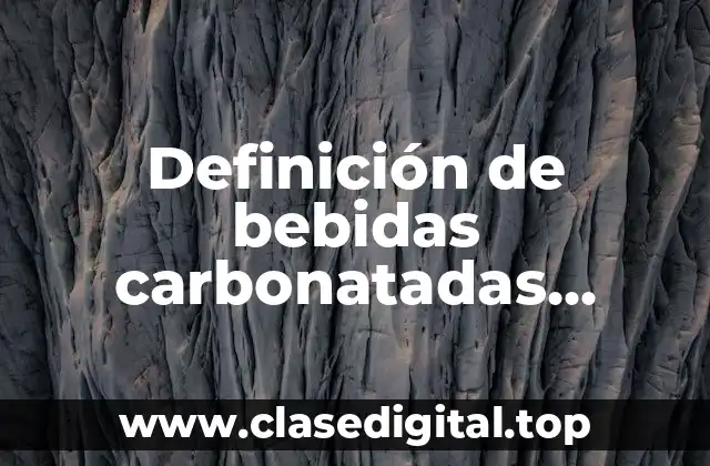 Ejemplos de bebidas carbonatadas naturales