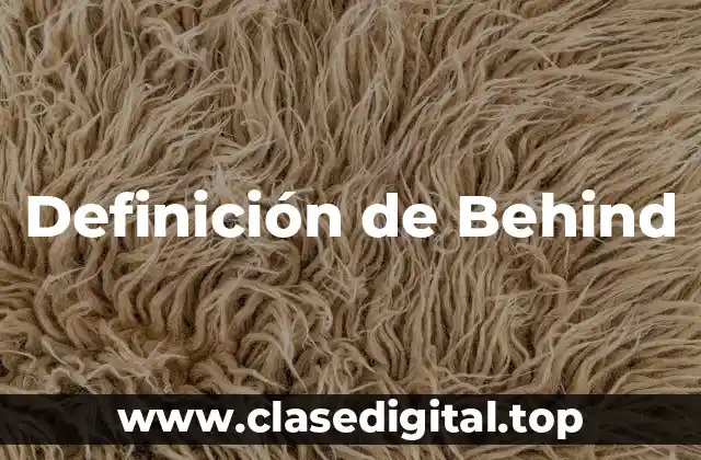 Ejemplos de Behind