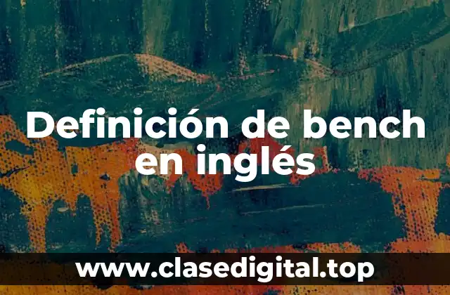 Definición de bench en inglés