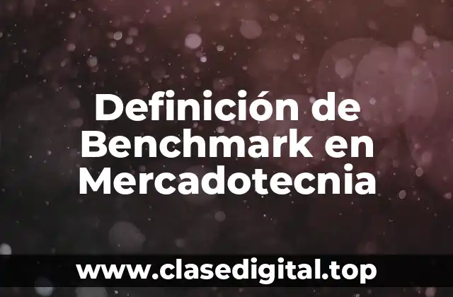 Definición de Benchmark en Mercadotecnia