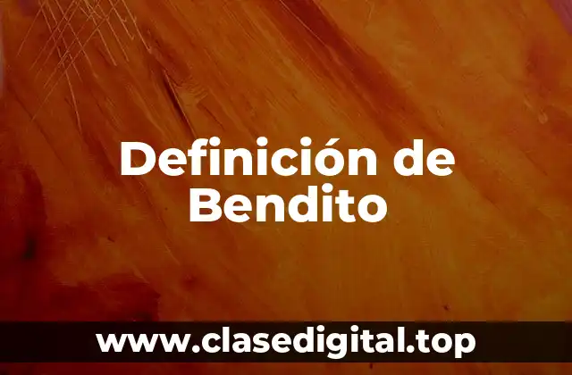 Definición de Bendito
