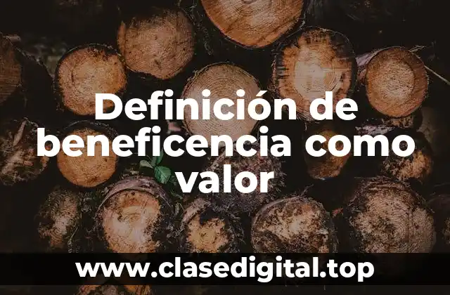 Definición de beneficencia como valor
