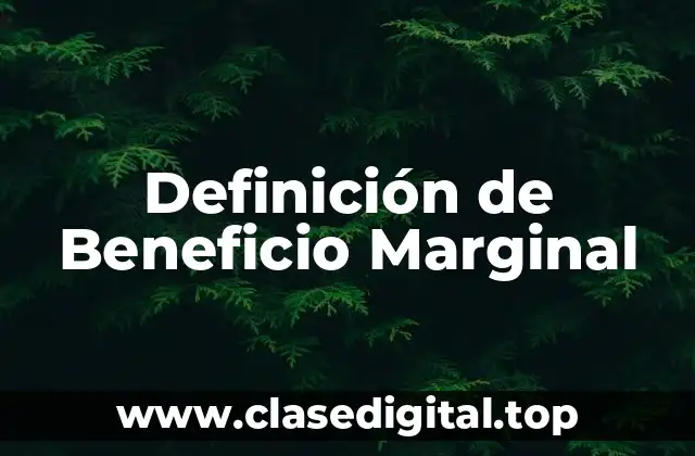 Definición de Beneficio Marginal