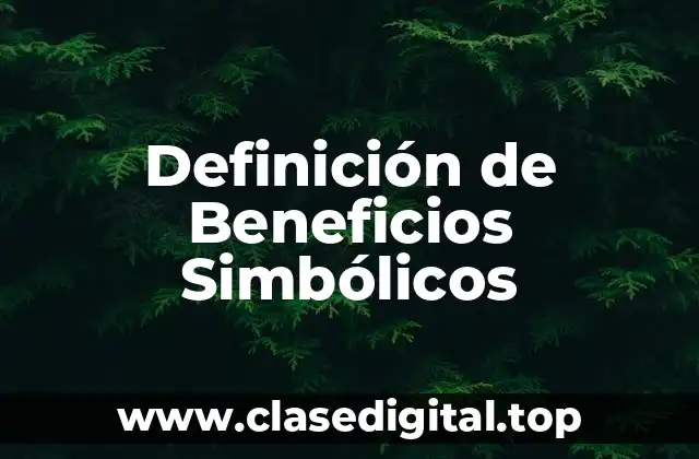 Definición de Beneficios Simbólicos