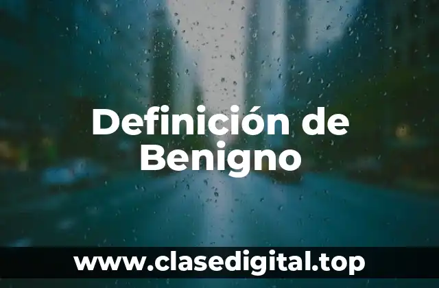 Definición de Benigno