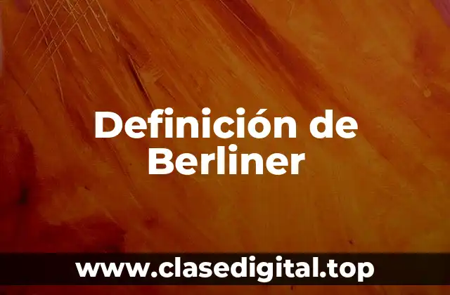 Definición de Berliner