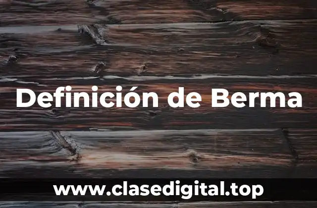 Definición de Berma