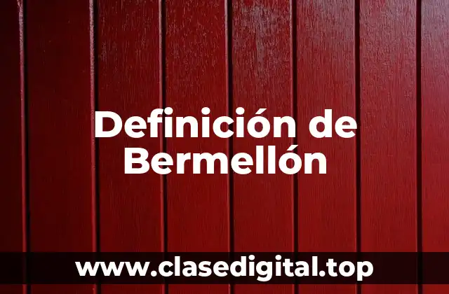 Definición de Bermellón