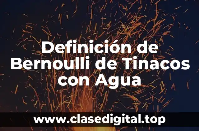 Definición de Bernoulli de Tinacos con Agua