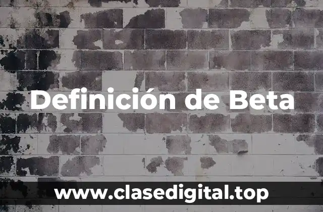 Definición técnica de Beta