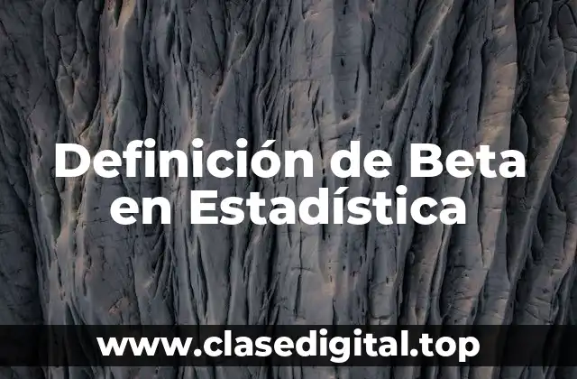 Definición de Beta en Estadística