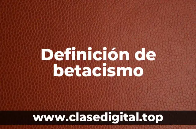 Ejemplos de betacismo